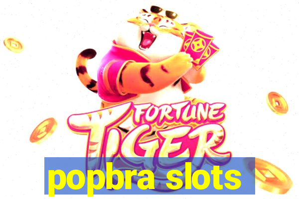 popbra slots